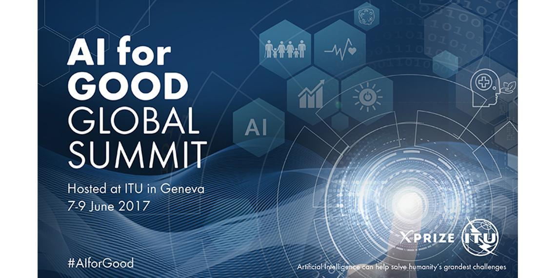 A.I. for Good Global Summit to be hosted by ITU in Geneva Review